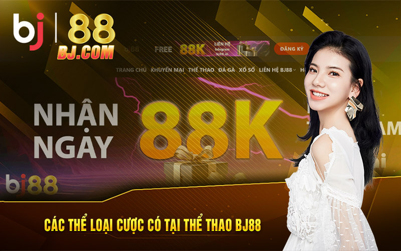 Các thể loại cược có tại Thể thao BJ88